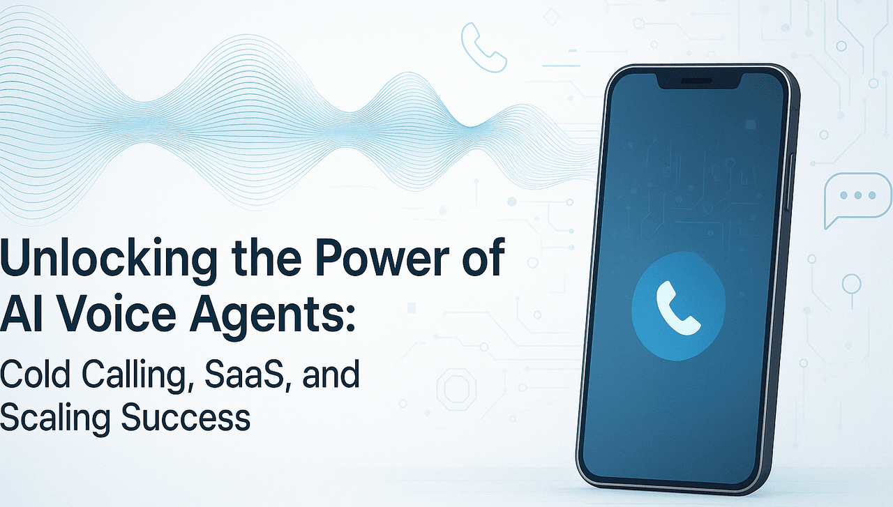 Unlocking the Power of AI Voice Agents - Cold Calling, SaaS, and Scaling Success Cover